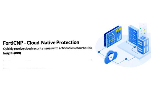 Forticnp To Help Teams Proactively Manage Cloud Risk