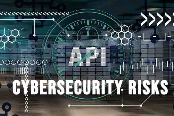 APIs Cybersecurity Risks